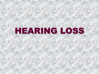 HEARING LOSS