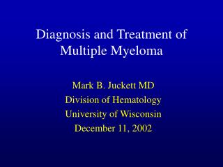 Diagnosis and Treatment of Multiple Myeloma
