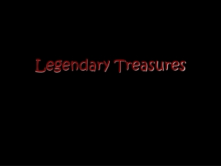 Legendary Treasures