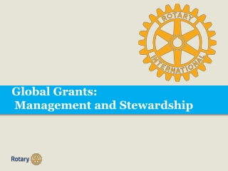 Global Grants:  Management and Stewardship