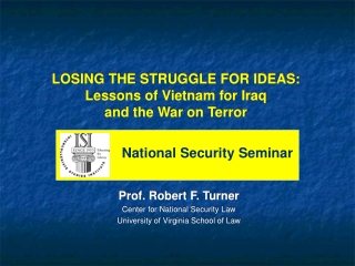 LOSING THE STRUGGLE FOR IDEAS: Lessons of Vietnam for Iraq and the War on Terror