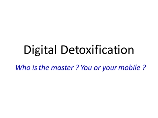 Digital Detoxification