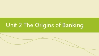 Unit 2 The Origins of Banking