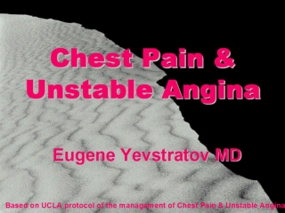 Chest Pain &amp;  Unstable Angina Eugene Yevstratov MD