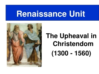 The Upheaval in Christendom  (1300 - 1560)