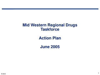 Mid Western Regional Drugs Taskforce Action Plan June 2005