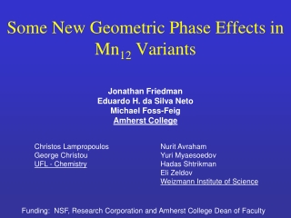 Some New Geometric Phase Effects in Mn 12  Variants