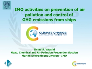 IMO activities on prevention of air pollution and control of  GHG emissions from ships