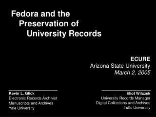 Kevin L. Glick  Electronic Records Archivist Manuscripts and Archives Yale University