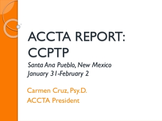 ACCTA REPORT:  CCPTP Santa Ana Pueblo, New Mexico January 31-February 2