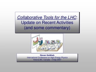 Collaborative Tools for the LHC : Update on Recent Activities (and some commentary)