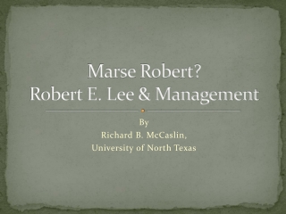 Marse  Robert?  Robert E. Lee &amp; Management