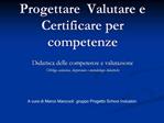 Progettare Valutare e Certificare per competenze