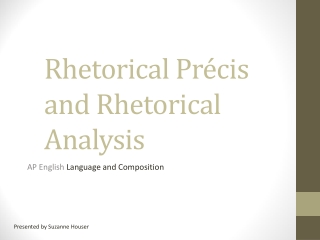 Rhetorical Précis and Rhetorical Analysis