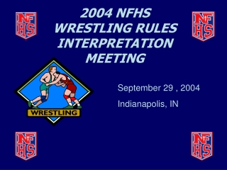 2004 NFHS WRESTLING RULES INTERPRETATION MEETING