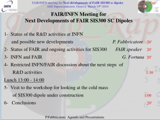 FAIR/INFN Meeting for Next Developments of FAIR SIS300 SC Dipoles