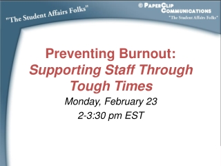 Preventing Burnout:  Supporting Staff Through Tough Times