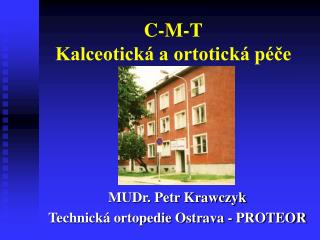 C-M-T Kalceotická a ortotická péče