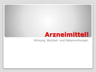 Arzneimittel!