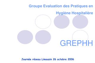 Groupe Evaluation des Pratiques en Hygiène Hospitalière GREPHH