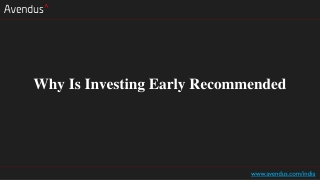 Why Is Investing Early Recommended?