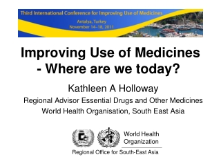Improving Use of Medicines - Where are we today?