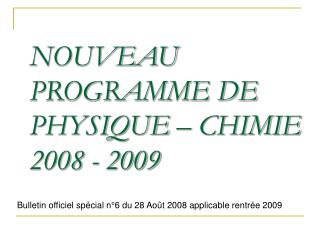 NOUVEAU PROGRAMME DE PHYSIQUE – CHIMIE 2008 - 2009