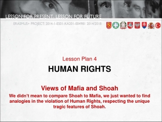 Lesson  Plan 4 HUMAN RIGHTS Views  of Mafia and Shoah