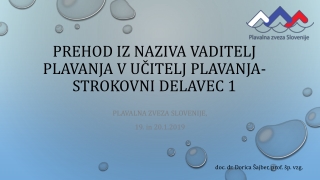 PREHOD IZ NAZIVA VADITELJ PLAVANJA V UČITELJ PLAVANJA-STROKOVNI DELAVEC 1