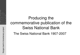 Producing the  commemorative publication of the Swiss National Bank