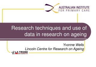 Research techniques and use of data in research on ageing