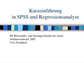 Kurzeinführung in SPSS und Regressionsanalyse