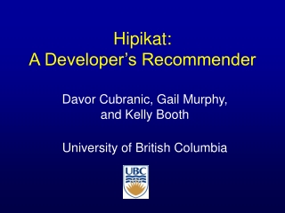 Hipikat:  A Developer’s Recommender