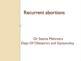 Dr Seema Mehrotra Dept Of Obstetrics and Gynaecoloy