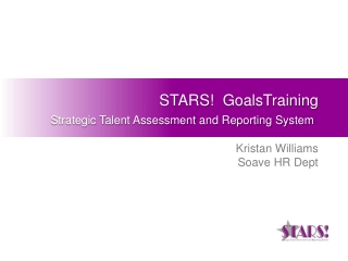 STARS!   GoalsTraining Strategic Talent Assessment and Reporting System