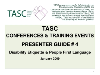 TASC is sponsored by the Administration on Developmental Disabilities (ADD), the