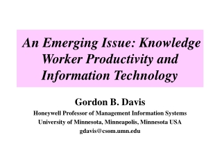 An Emerging Issue: Knowledge Worker Productivity and Information Technology