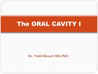 The  ORAL CAVITY I
