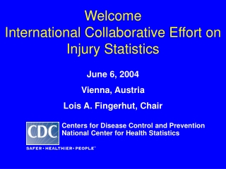Welcome  International Collaborative Effort on Injury Statistics