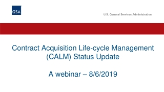 Contract Acquisition Life-cycle Management (CALM) Status Update A  webinar – 8/6/2019