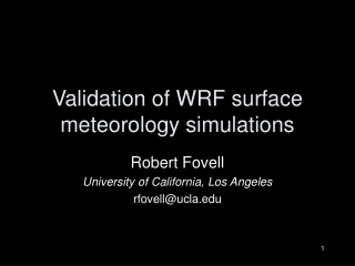 Validation of WRF surface meteorology simulations