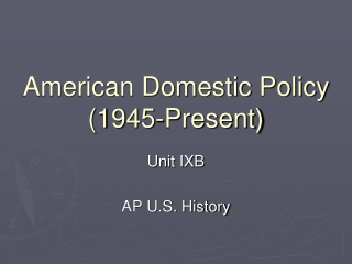 American Domestic Policy (1945-Present)