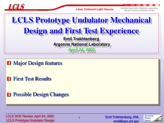 Major Design features First Test Results Possible Design Changes