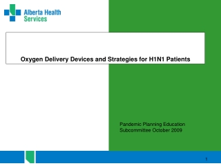 Oxygen Delivery Devices and Strategies for H1N1 Patients