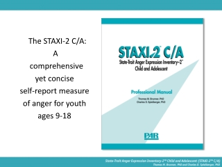 The STAXI-2 C/A:  A     comprehensive  yet concise  self-report measure  of anger for youth