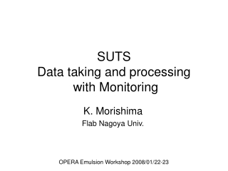 SUTS  Data taking and processing  with Monitoring