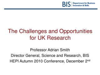 The Challenges and Opportunities for UK Research