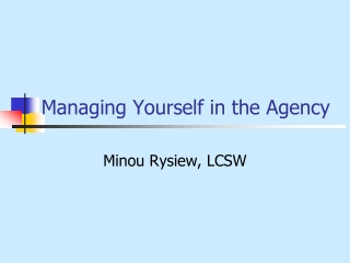 Managing Yourself in the Agency