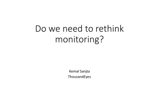 Do we need to rethink monitoring?