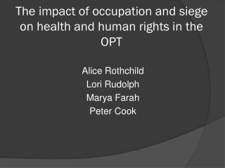 The impact of occupation and siege on health and human rights in the OPT